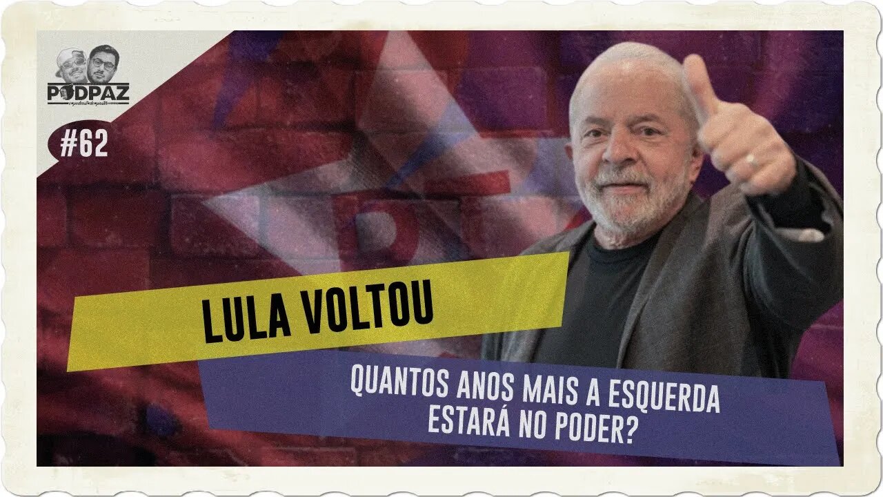 #62 - LULA VOLTOU - QUANTOS ANOS MAIS A ESQUERDAESTARÁ NO PODER? - #VIVERNOSEUA #EUA