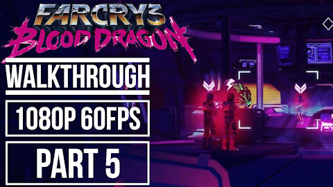 FAR CRY 3 BLOOD DRAGON Gameplay Walkthrough Part 5 No Commentary [1080p 60fps]