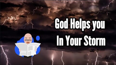 God Helps You In Your Storm