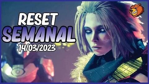 DESTINY 2 │ RESET SEMANAL CONFIRA AS NOVIDADES 14/03/2023
