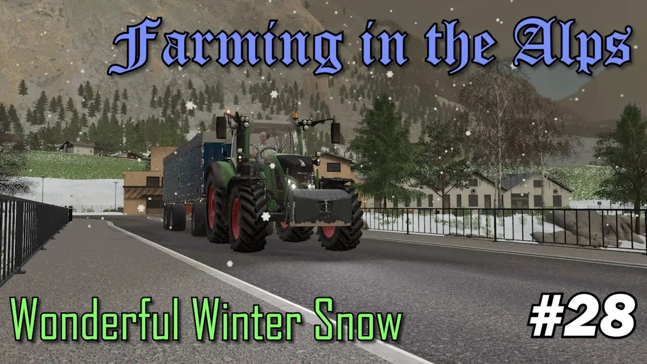 FS19 - Farming in the Alps EP28 Lets Play - Wonderful Winter Snow