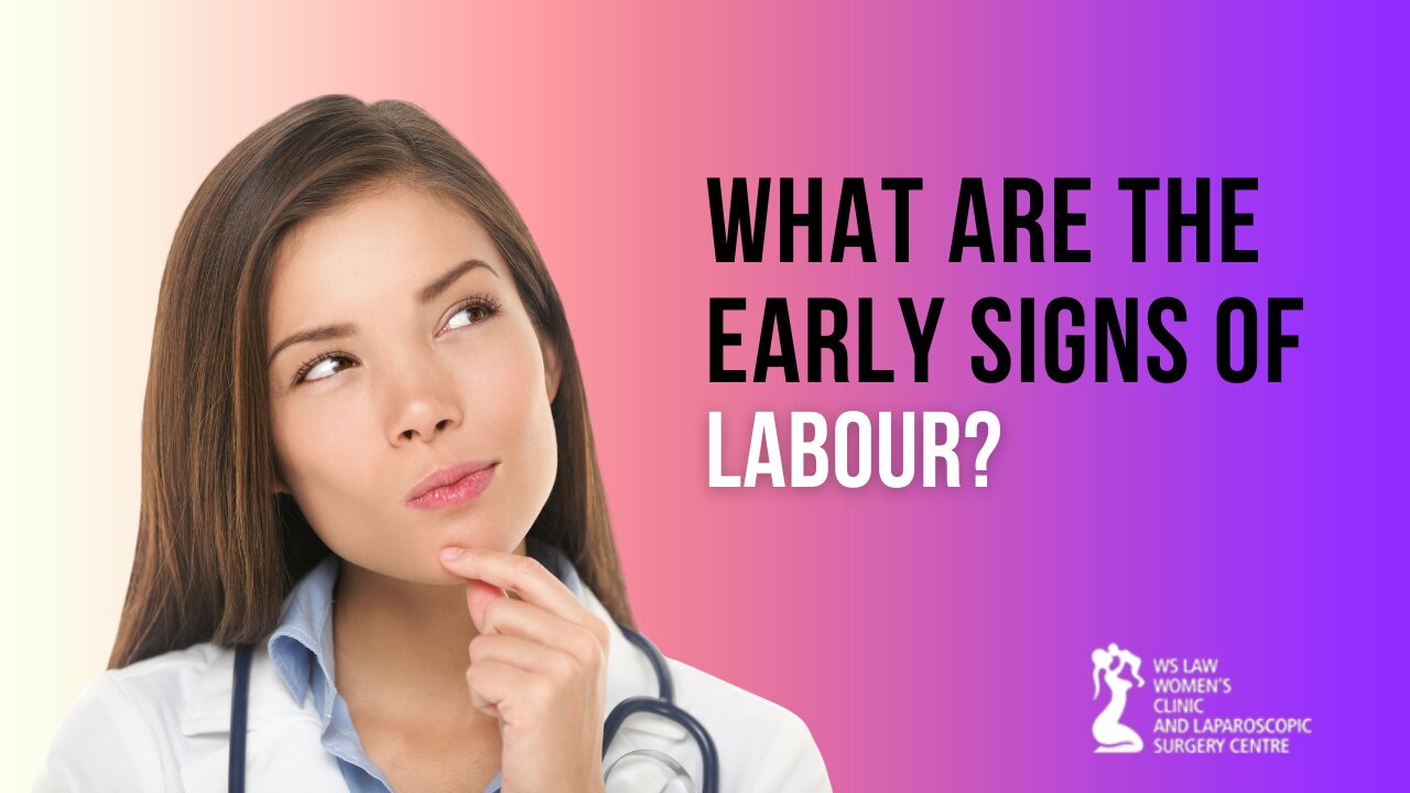 What Are the Early Signs of Labour?