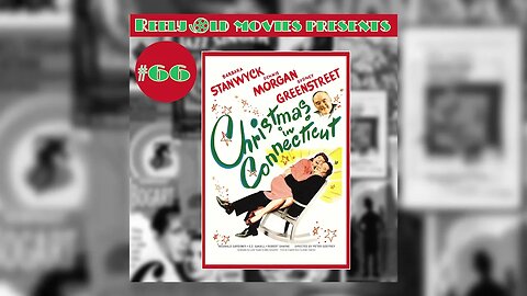 #66 "Christmas in Connecticut (1945)" CHRISTMAS 2022 REVIEW (12/03/22)
