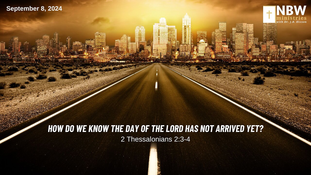 1009. How Do We Know the Day of the Lord Has Not Arrived Yet? (2 Thessalonians 2:3-4)