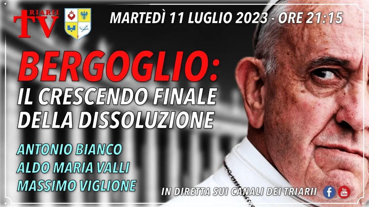BERGOGLIO: IL CRESCENDO FINALE DELLA DISSOLUZIONE. A.BIANCO, A.M.VALLI, M.VIGLIONE