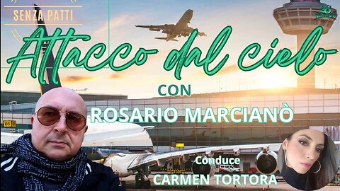 Senza Patti con Rosario Marcianò. Attacco dal Cielo