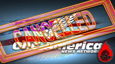 OAN Cancelled In Latest Move Against America