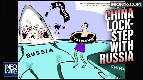 China Moving In Lock-Step with Russia as the World Focuses on Ukraine