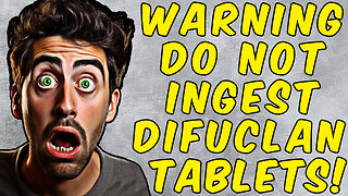 WARNING Why You Should NEVER Ingest FLUCONAZOLE (DIFUCLAN) TABLETS!