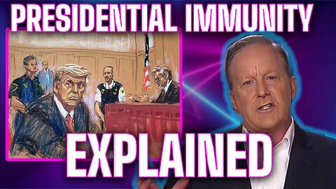 What is Presidential Immunity? Sean Spicer: Former White House Press Secretary Breaks It Down!
