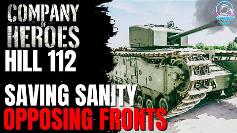 saving Sanity Hill 122 COmpany of heroes