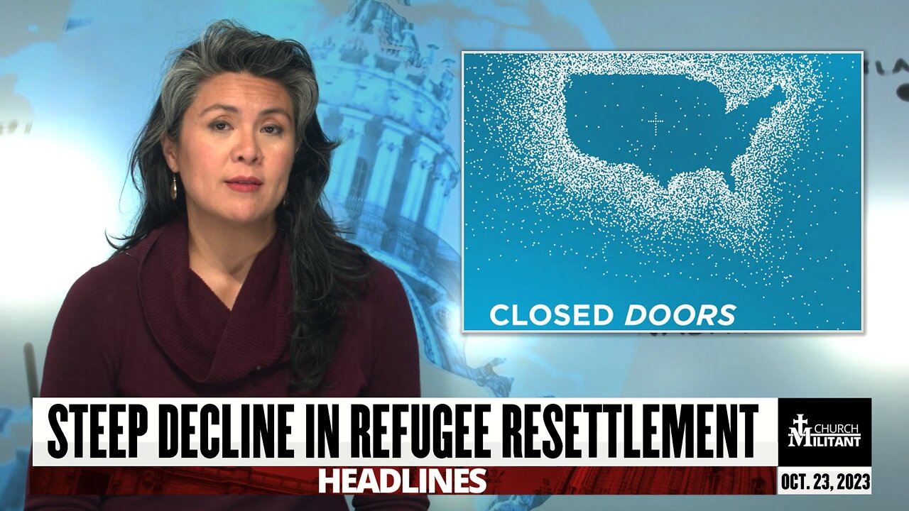 Steep Decline In Refugee Resettlement — Headlines — October 23, 2023