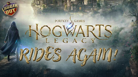 Gaming News! HOGWARTS LEGACY RIDES AGAIN