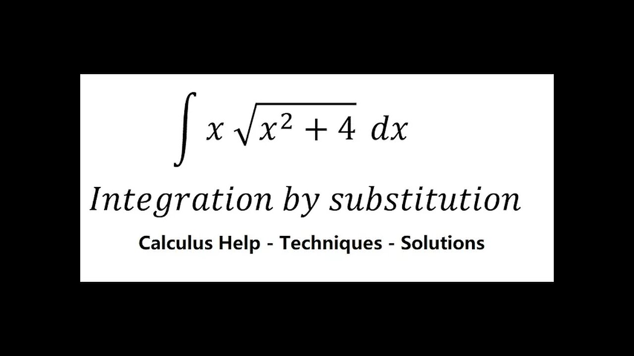 Calculus Help: Integral ∫ x √(x^2+4) dx - Integration by substitution - 置換積分