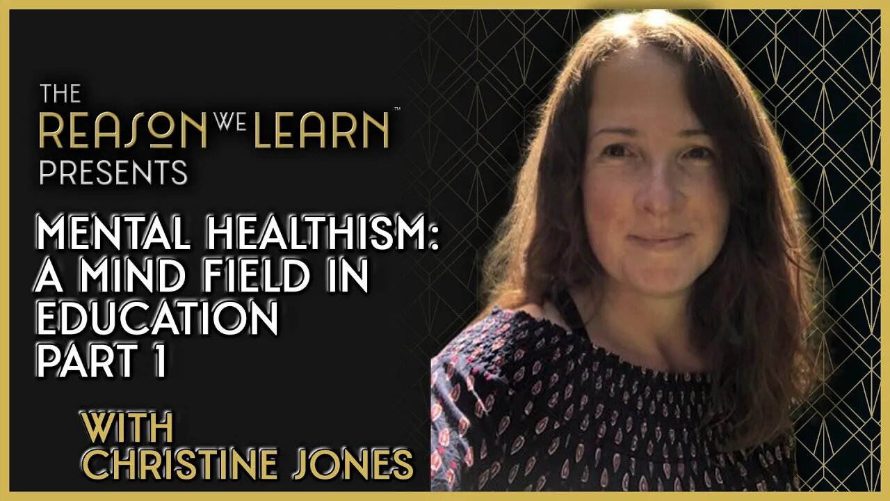 Mental Healthism: A Mind Field in Education, with Christine Jones