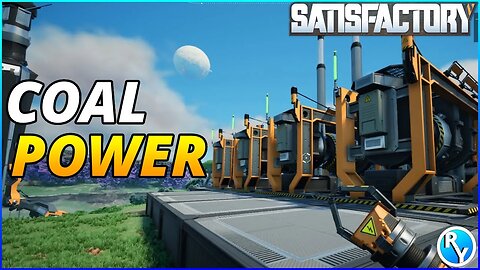 COAL POWER! - SATISFACTORY GAMEPLAY