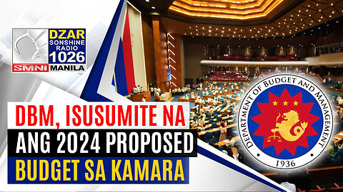 #SonshineNewsBlast: DBM, isusumite na ang 2024 proposed budget sa Kamara