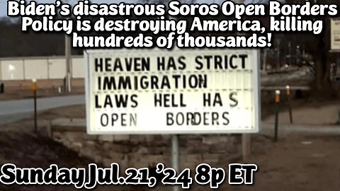 ON DEMAND! AIRED- Jul.21,'24: Harris & Biden's Open Borders from Hell. Sex Slaved Kids are dying, Cartel Narcotics are killing hundreds of thousands of Americans!