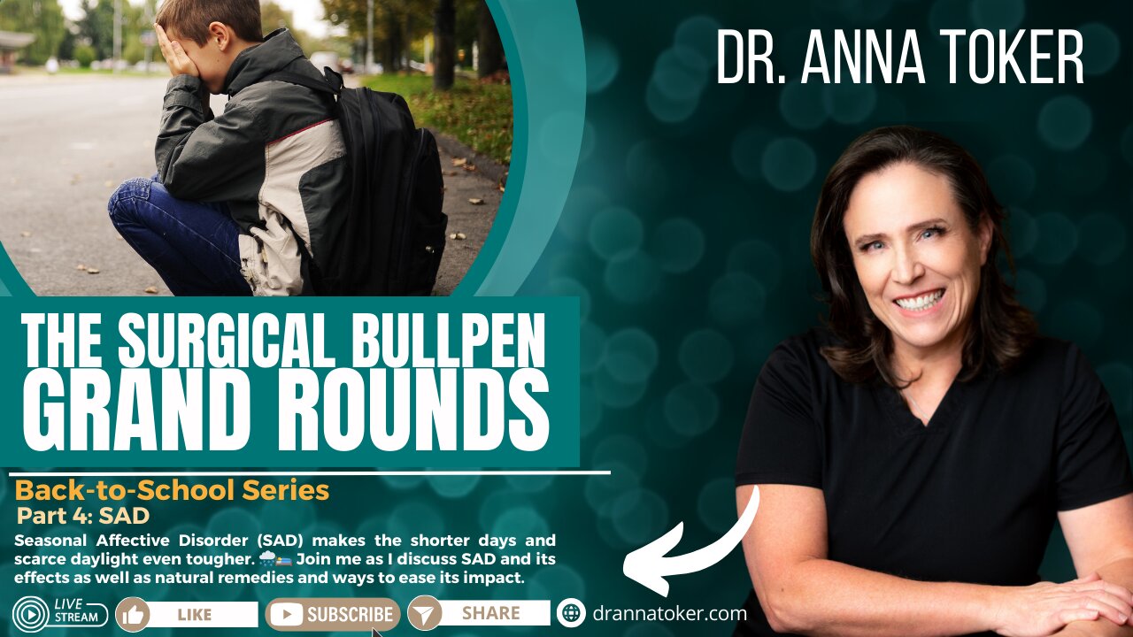 The Surgical Bullpen's Grand Rounds: Back-to-School Series - Part 4: SAD