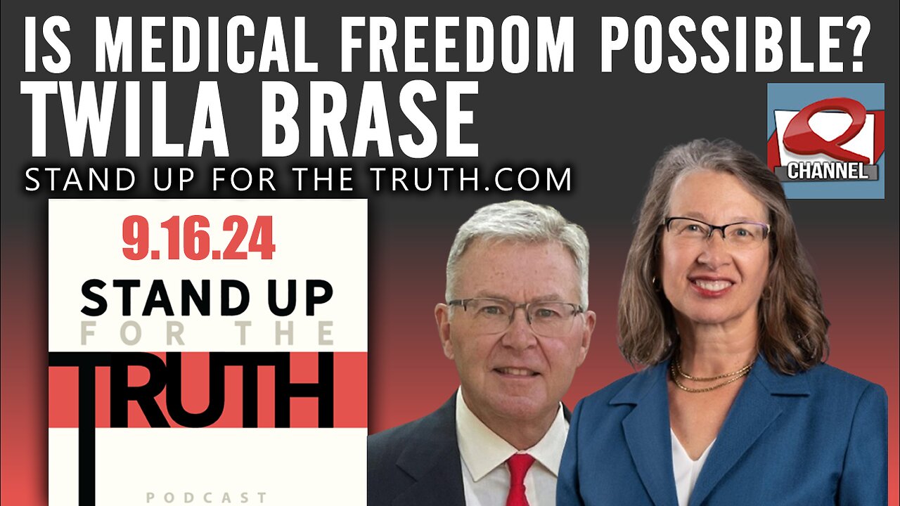 Is Medical Freedom Possible? - Stand up For The Truth w/ Twila Brase