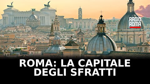 Roma: la Capitale degli sfratti