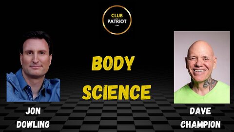 Jon Dowling & Dave Champion Discuss Body Science