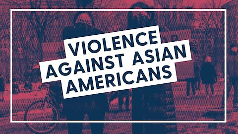 Violence against Asian Americans