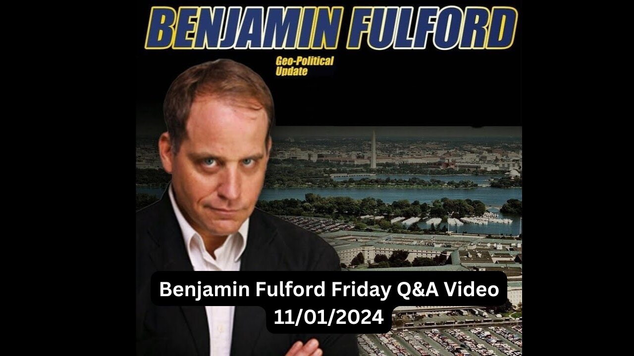 Benjamin Fulford Friday Q&A Video 11/08/2024