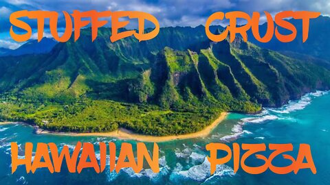 STUFFED CRUST HAWAIIAN PIZZA!!!