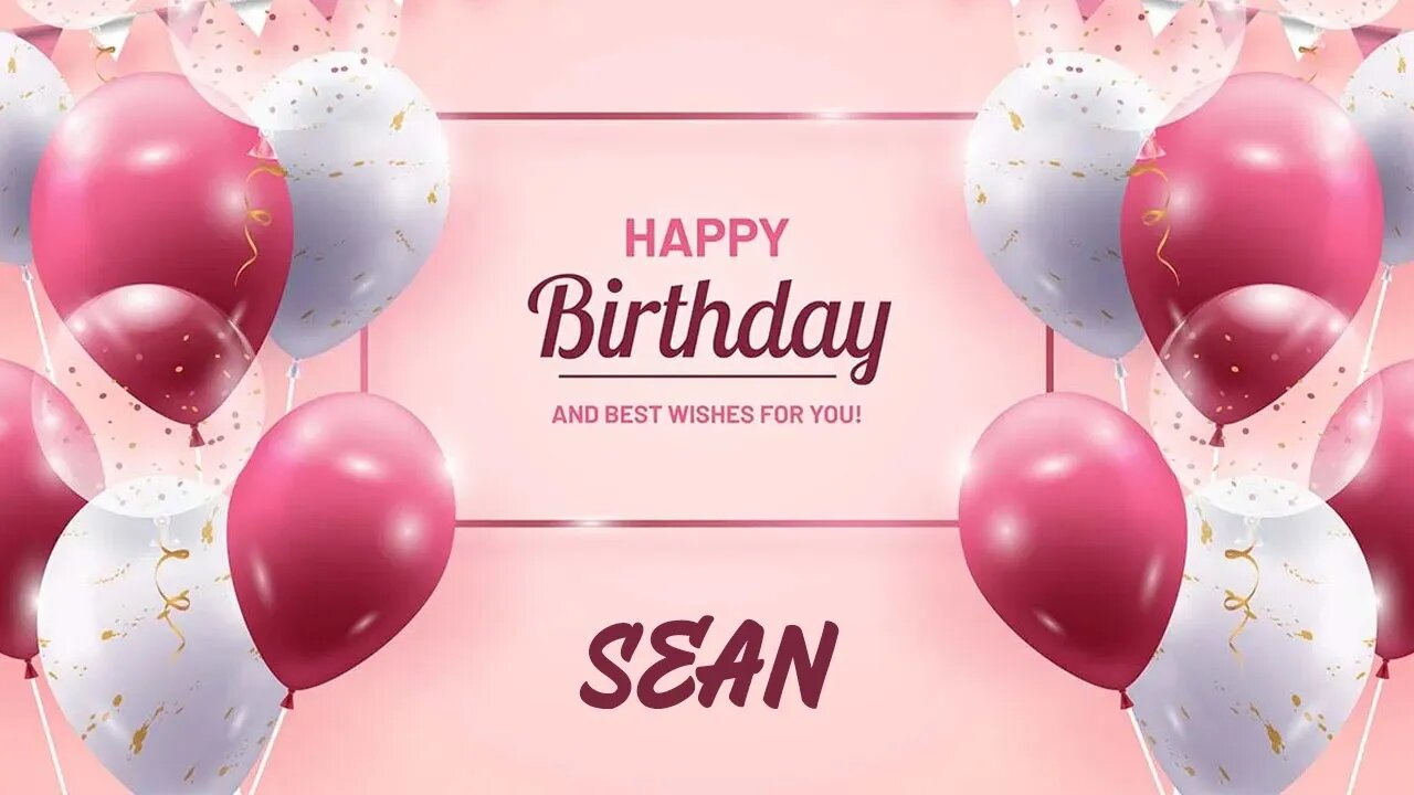 Happy Birthday to Sean - Birthday Wish From Birthday Bash