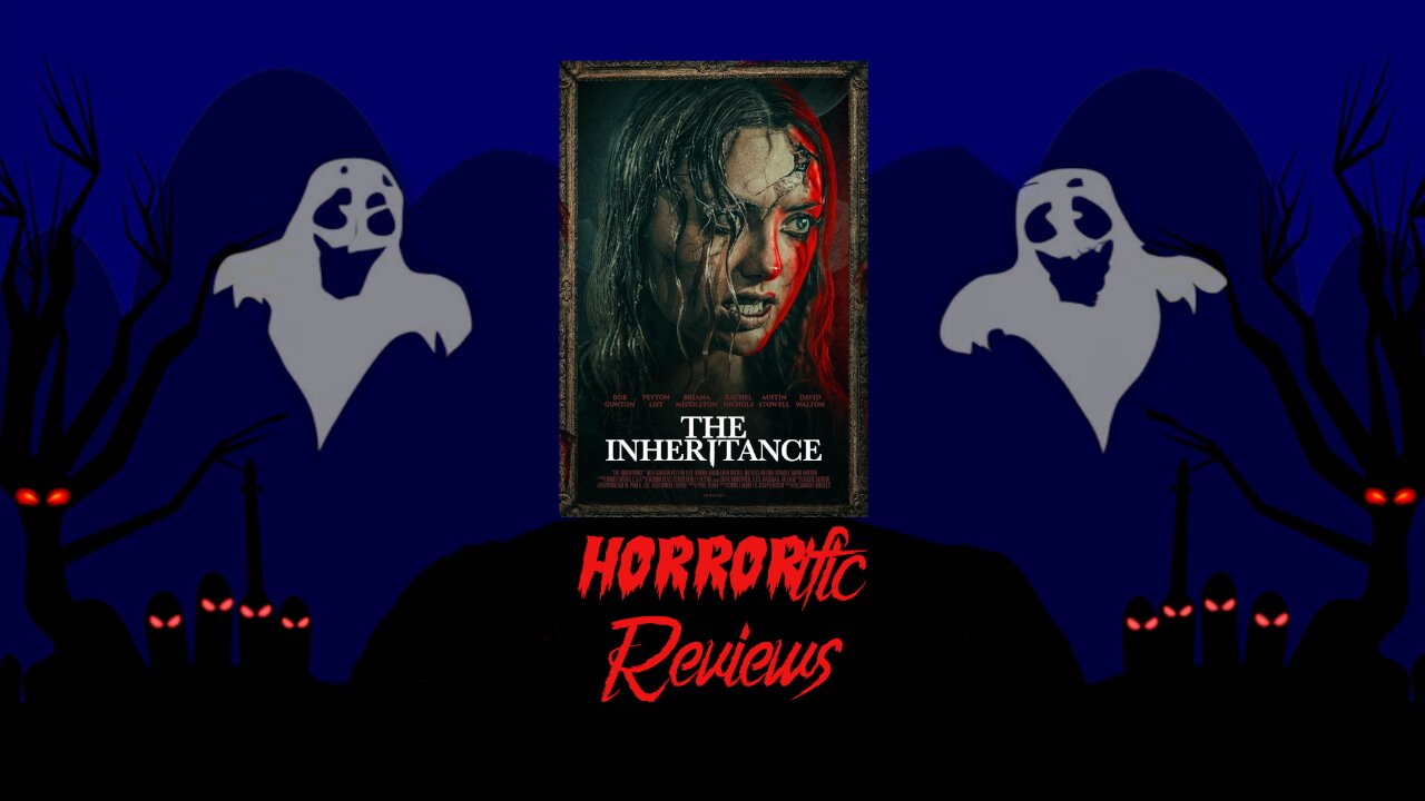 HORRORific Reviews The Inheritance