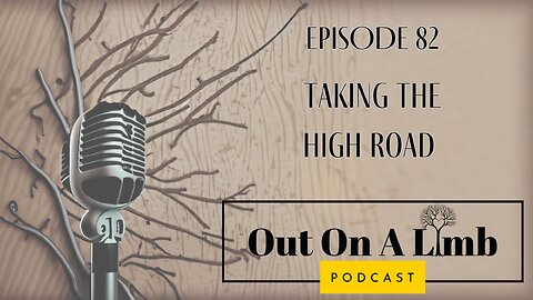 Taking the High Road ~ Ep.82 ~ September 2024
