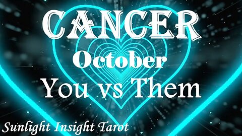 Cancer *They Are Totally Love Shocked By Your Instant Chemistry & Connection* October You vs Them