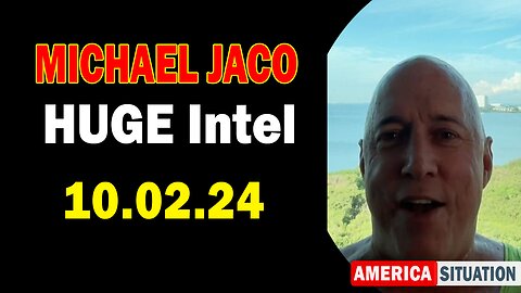 Michael Jaco HUGE Intel: "Michael Jaco Important Update, Oct 2, 2024"