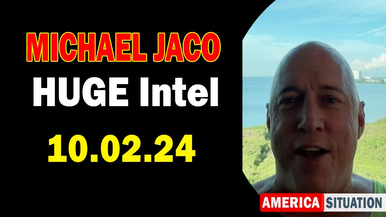 Michael Jaco HUGE Intel: "Michael Jaco Important Update, Oct 2, 2024"
