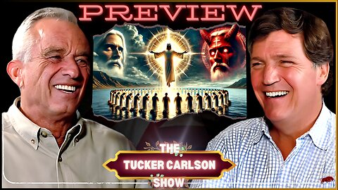 PREVIEW 🪙 Tucker Carlson & RFK Jr | The Connection Between Spirituality and Nature