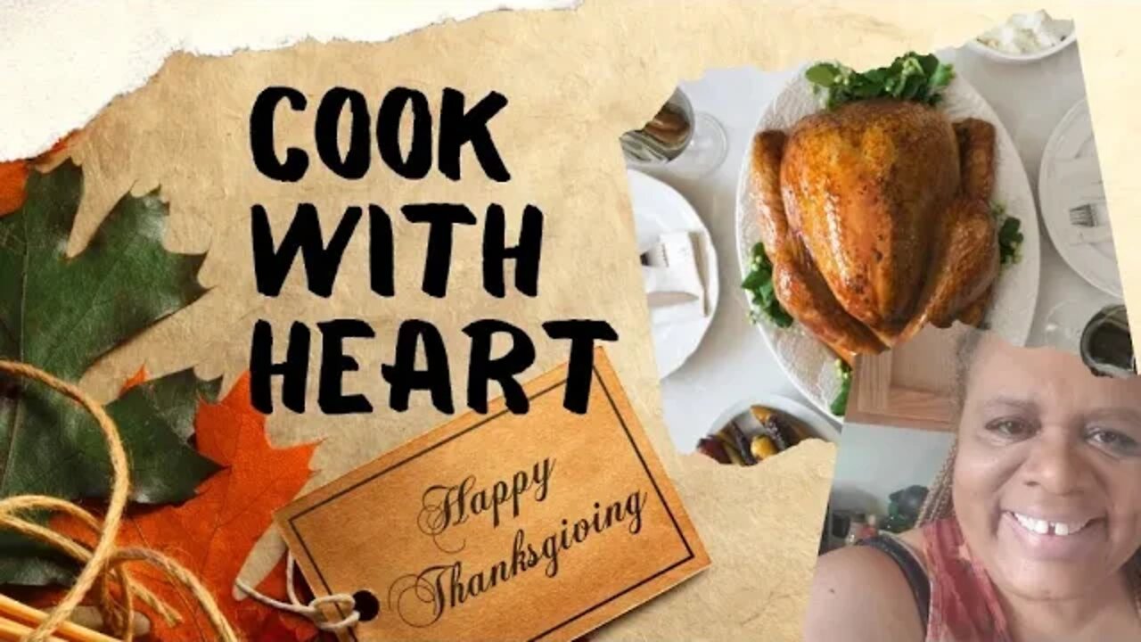 Cooking Thanksgiving Dinner With Heart