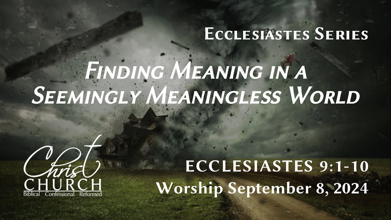 Finding Meaningin a Seemingly Meaningless World | Ecclesiastes 9:1-10 | Rev. John Canales