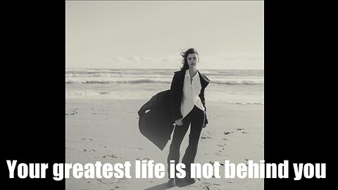 Your best life is not behind you- meditation to start the day