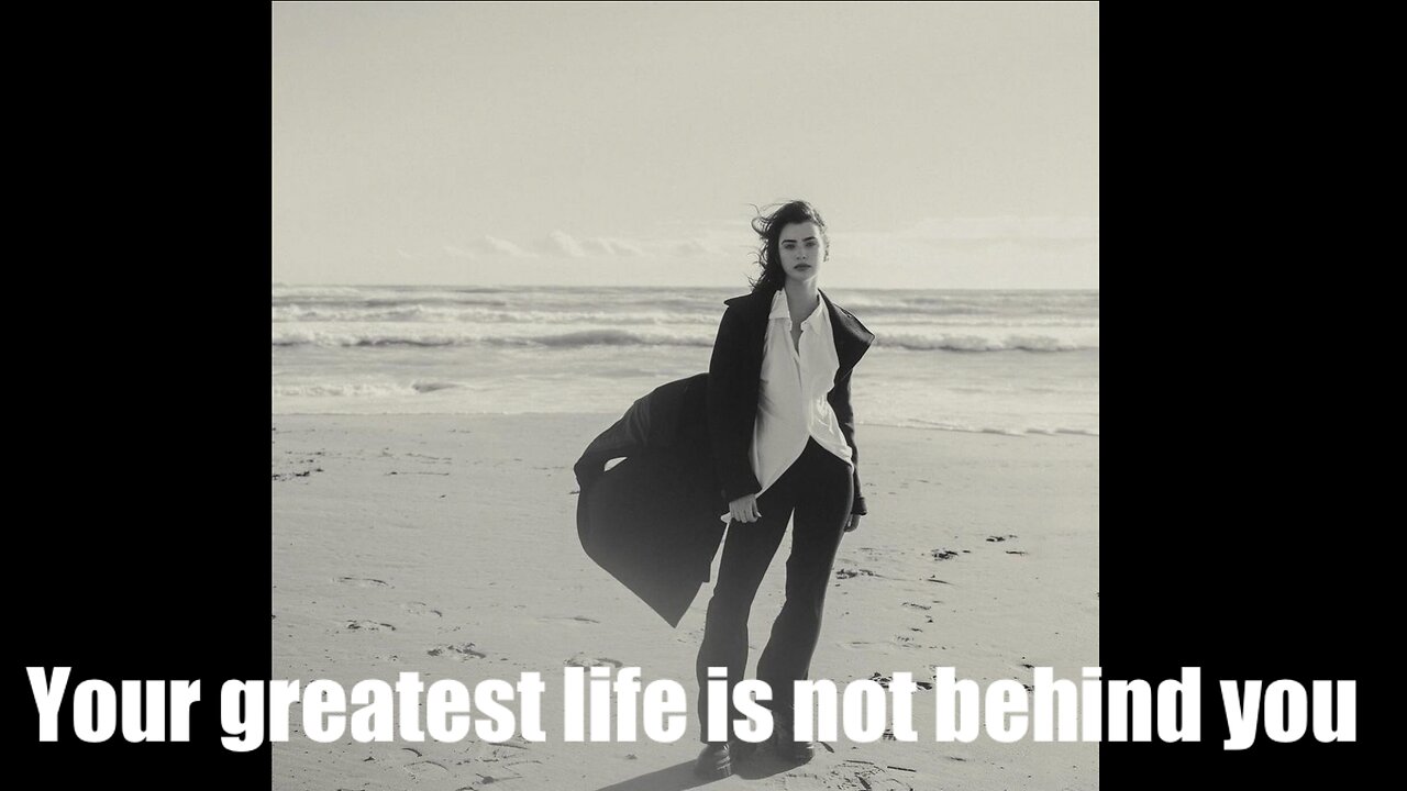 Your best life is not behind you- meditation to start the day