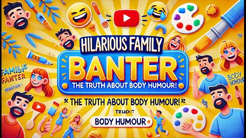 Hilarious Family Banter 😂: The Truth About Body Humour! 🎨