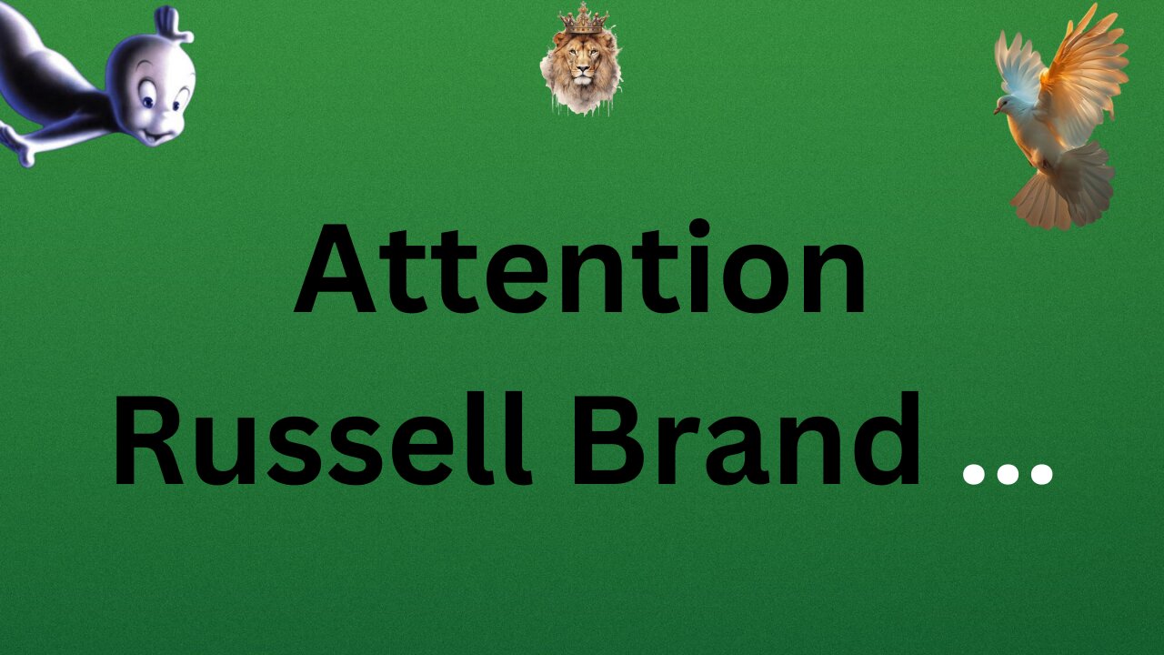Attention: Russell Brand ...