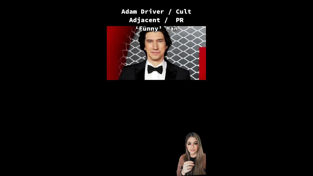 Adam Driver / Cult Adjacent/ PR Funny Man