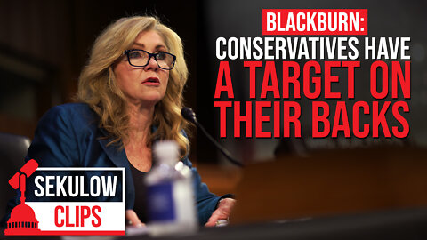 Sen. Blackburn Weighs In On The War On Conservatives