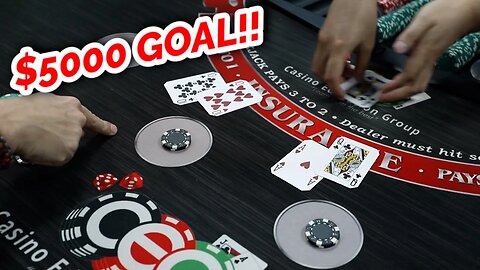 $5000 GOAL - Blackjack Session David Vs. Timmy