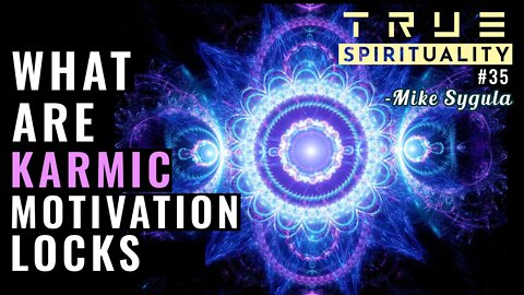 What Are Karmic Motivation Locks?