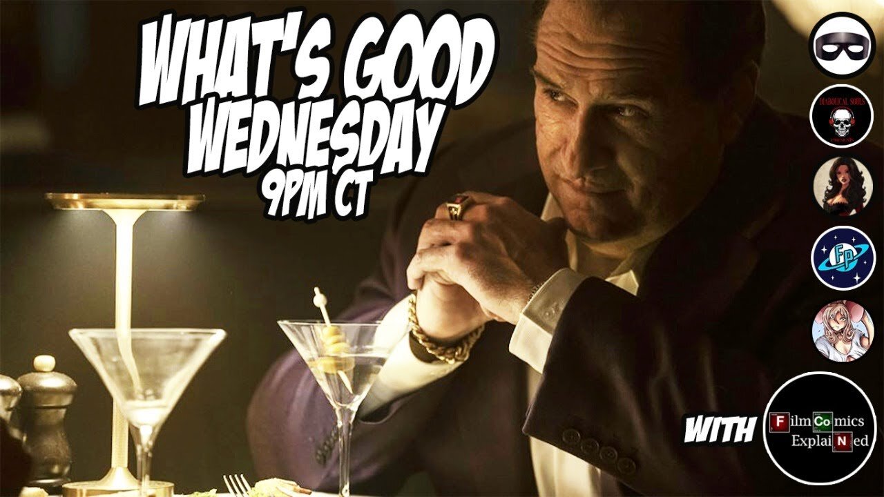 The Best Villains! - What's Good Wednesday