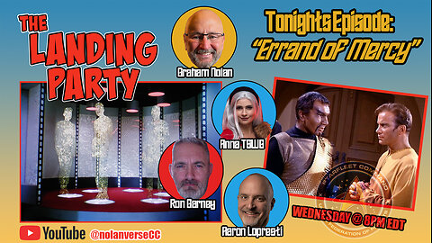 THE LANDING PARTY: EPISODE 27-"Errand of Mercy"