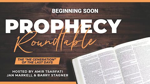 Prophecy Roundtable – The “Me Generation” of the Last Days