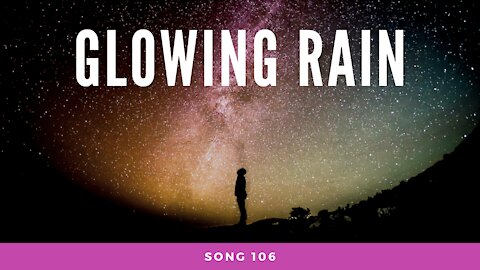 Glowing Rain (song 106, piano, drums, music)